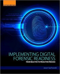 Implementing Digital Forensic Readiness: From Reactive to Proactive Process