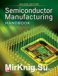 Semiconductor Manufacturing Handbook, Second Edition