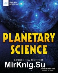 Planetary Science: Explore New Frontiers (Inquire & Investigate)