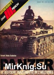 Panzer: Die Deutsche Panzerwaffe im 2.Weltkrieg (Das III.Reich Sondersheft 1)