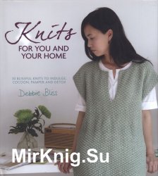 Debbie Bliss Knits For You And Your Home