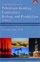 Nontechnical Guide to Petroleum Geology, Exploration, Drilling and Production, 2-nd ed.
