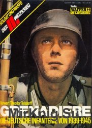 Kanoniere:Grenadiere: Die Deutsche Infanterie von 1939-1945 (Das III.Reich Sondersheft 11)