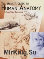 The Artist's guide to human anatomy