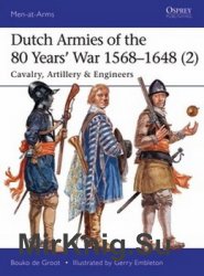 Dutch Armies of the 80 Years War 15681648 (2)  (Osprey Men-at-Arms 510+513)