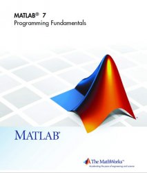 MATLAB 7: Programming Fundamentals