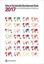 Atlas of Sustainable Development Goals 2017: From World Development Indicators