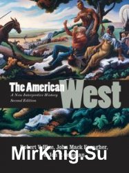 The American West: A New Interpretive History, 2nd Edition