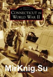 Connecticut in World War II (Images of America)