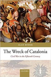 The Wreck of Catalonia: Civil War in the Fifteenth Century
