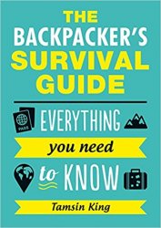 The Backpacker's Survival Guide: Everything You Need to Know