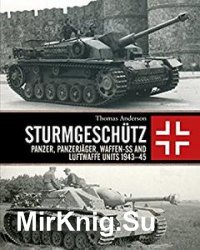 Sturmgeschutz: Panzer, Panzerjager, Waffen-SS and Luftwaffe Units 1943-1945 (Osprey General Military)