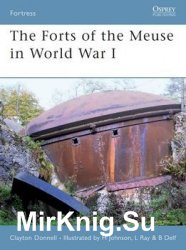 The Forts of the Meuse in World War I (Osprey Fortress 60)