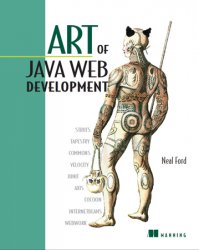 Art of Java Web Development: Struts, Tapestry, Commons, Velocity, JUnit, Axis, Cocoon, InternetBeans, WebWork