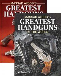 Massad Ayoob's Greatest Handguns of the World: Vols. 1 and 2