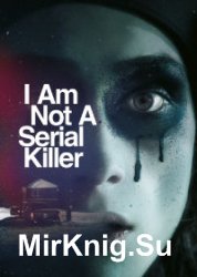 I Am Not a Serial Killer ()