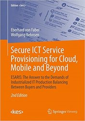 Secure ICT Service Provisioning for Cloud, Mobile and Beyond: ESARIS