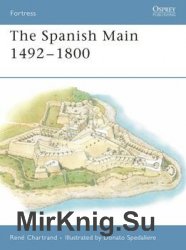 The Spanish Main 1492-1800 (Osprey Fortress 49)