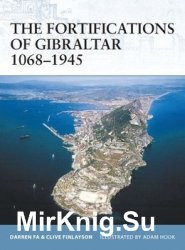 The Fortifications of Gibraltar 1068-1945 (Osprey Fortress 52)