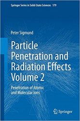 Particle Penetration and Radiation Effects Volume 2: Penetration of Atomic and Molecular Ions