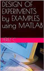 Design of experiments by examples using MATLAB