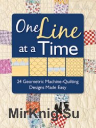 One Line at a Time: 24 Geometric Machine-Quilting Designs Made Easy