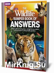 BBC Wildlife - The BBC Wildlife Bumper Book of Answers 2013