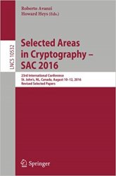 Selected Areas in Cryptography  SAC 2016: 23rd International Conference
