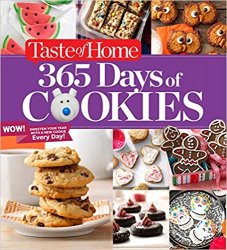 Taste of Home 365 Days of Cookies: Sweeten Your Year with a New Cookie Every Day