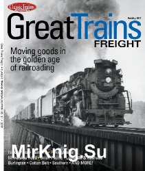 Great Trains Freight (Classic Trains Special Edition No.21)