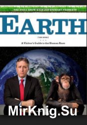 Earth (The Book): A Visitor's Guide to the Human Race