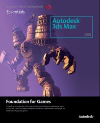 Learning Autodesk 3ds Max 2010 Foundation for Games