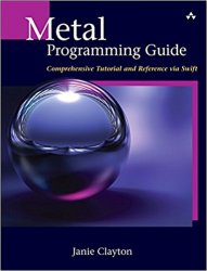 Metal Programming Guide: Tutorial and Reference via Swift
