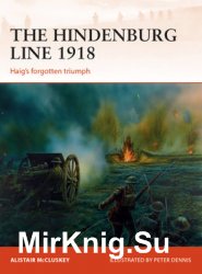 The Hindenburg Line 1918: Haigs Forgotten Triumph (Osprey Campaign 315)