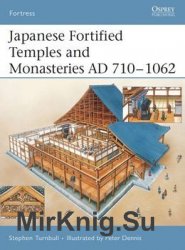 Japanese Fortified Temples and Monasteries AD 710-1062 (Osprey Fortress 34)