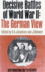 Decisive Battles of World War II: The German View