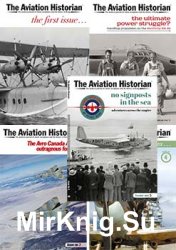 The Aviation Historian - 2012-2013 Full Year Issues Collection