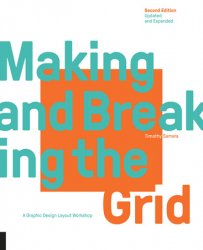 Making and Breaking the Grid: A Graphic Design Layout Workshop, 2nd Edition