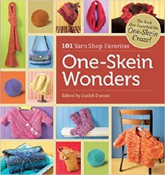 One-skein wonders: 101 yarn shop favorites