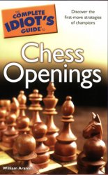 The Complete Idiot's Guide to Chess Openings