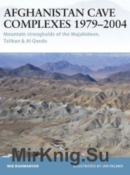 Afghanistan Cave Complexes 1979-2004 (Osprey Fortress 26)
