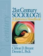 21st Century Sociology: A Reference Handbook. Vol. 1-2
