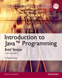 Intro to Java Programming, Brief Version, 10th Global Edition