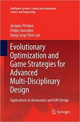 Evolutionary Optimization and Game Strategies for Advanced Multi-Disciplinary Design: Applications to Aeronautics and UAV Design
