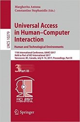 Universal Access in HumanComputer Interaction. Human and Technological Environments: 11th International Conference, UAHCI 2017, Part III