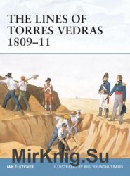 The Lines of Torres Vedras 1809-1811 (Osprey Fortress 7)