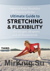 Ultimate Guide to Stretching & Flexibility, 3rd Edition