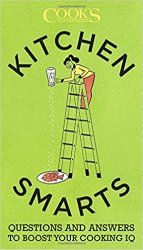 Kitchen Smarts: Questions and Answers to Boost Your Cooking IQ