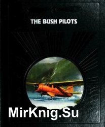 The Bush Pilots (The Epic of Flight)