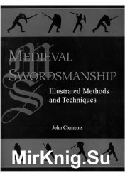 Medieval swordsmanship: illustrated methods and techniques